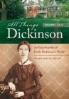 Image for All Things Dickinson : An Encyclopedia of Emily Dickinson&#39;s World [2 volumes]
