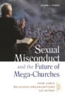 Image for Sexual misconduct and the future of mega-churches: how large religious organizations go astray