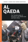 Image for Al Qaeda: the transformation of terrorism in the Middle East and North Africa
