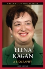 Image for Elena Kagan: a biography