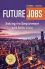 Image for Future jobs: solving the employment and skills crisis
