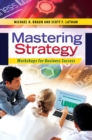 Image for Mastering Strategy: Workshops for Business Success
