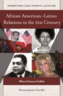Image for African American–Latino Relations in the 21st Century