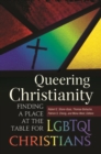 Image for Queering Christianity : Finding a Place at the Table for LGBTQI Christians