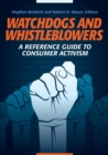Image for Watchdogs and whistleblowers  : a reference guide to consumer activism