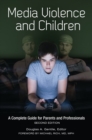 Image for Media violence and children: a complete guide for parents and professionals