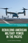 Image for Rebuilding American military power in the Pacific: a 21st-century strategy
