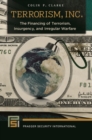 Image for Terrorism, Inc  : the financing of terrorism, insurgency, and irregular warfare