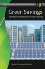 Image for Green savings  : how policies and markets drive energy efficiency
