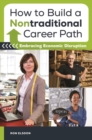 Image for How to build a nontraditional career path  : embracing economic disruption