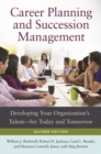 Image for Career planning and succession management  : developing your organization&#39;s talent for today and tomorrow
