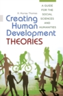 Image for Creating Human Development Theories