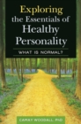 Image for Exploring the essentials of healthy personality  : what is normal?