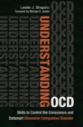 Image for Understanding OCD: skills to control the conscience and outsmart obsessive compulsive disorder