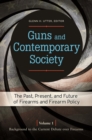 Image for Guns and Contemporary Society: The Past, Present, and Future of Firearms and Firearm Policy
