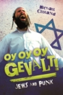 Image for Oy Oy Oy Gevalt! Jews and Punk: Jews and Punk
