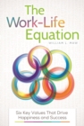 Image for The work-life equation: six key values that drive happiness and success