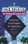 Image for Scientology in popular culture: influences and struggles for legitimacy