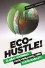 Image for Eco-hustle!  : global warming, greenwashing, and sustainability