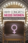 Image for Why Congress needs women: bringing sanity to the House and Senate