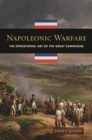 Image for Napoleonic warfare  : the operational art of the great campaigns