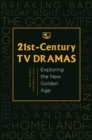 Image for 21st-century TV dramas: exploring the new golden age
