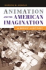 Image for Animation and the American Imagination