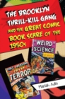 Image for The Brooklyn thrill-kill gang and the great comic book scare of the 1950s