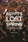 Image for Egypt&#39;s lost spring: causes and consequences