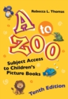 Image for A to zoo  : subject access to children&#39;s picture books