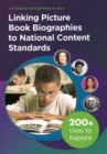 Image for Linking picture book biographies to national content standards  : 200+ lives to explore