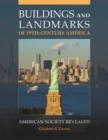 Image for Buildings and Landmarks of 19th-Century America : American Society Revealed