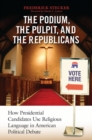 Image for The Podium, the Pulpit, and the Republicans