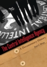 Image for The Central Intelligence Agency : A Documentary History