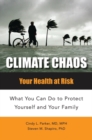 Image for Climate Chaos : Your Health at Risk, What You Can Do to Protect Yourself and Your Family