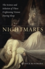 Image for Nightmares : The Science and Solution of Those Frightening Visions during Sleep