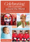 Image for Celebrating Life Customs around the World : From Baby Showers to Funerals [3 volumes]