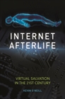 Image for Internet afterlife  : virtual salvation in the 21st century