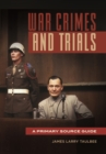 Image for War crimes and trials: a primary source guide