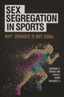 Image for Sex segregation in sports  : why separate is not equal