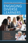 Image for Engaging Diverse Learners : Teaching Strategies for Academic Librarians