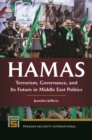 Image for Hamas: terrorism, governance, and its future in Middle East politics
