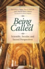 Image for Being called: scientific, secular, and sacred perspectives