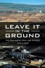 Image for Leave it in the ground: the politics of coal and climate