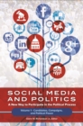 Image for Social media and politics: a new way to participate in the political process
