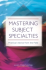 Image for Mastering subject specialties: practical advice from the field