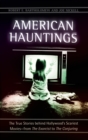 Image for American hauntings  : the true stories behind Hollywood&#39;s scariest movies - from The exorcist to The conjuring
