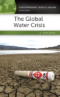 Image for The global water crisis  : a reference handbook