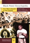 Image for Black power encyclopedia: from &quot;Black is beautiful&quot; to urban uprisings
