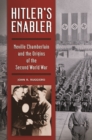 Image for Hitler&#39;s enabler  : Neville Chamberlain and the origins of the Second World War